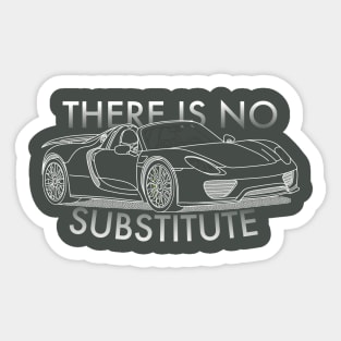 918 - There is No Substitute Sticker